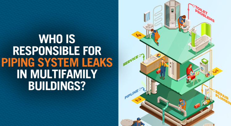 Who Is Responsible for Leaks in Condo and Multifamily Buildings?